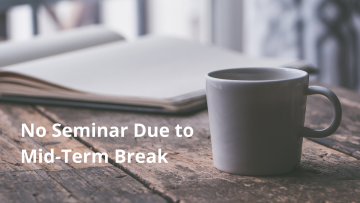 February 18, 2021: No Seminar Due to Mid-Term Break