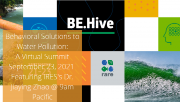 September 21-23, 2021 | BE.Hive: Behavioral Solutions to Water Pollution – A Virtual Summit